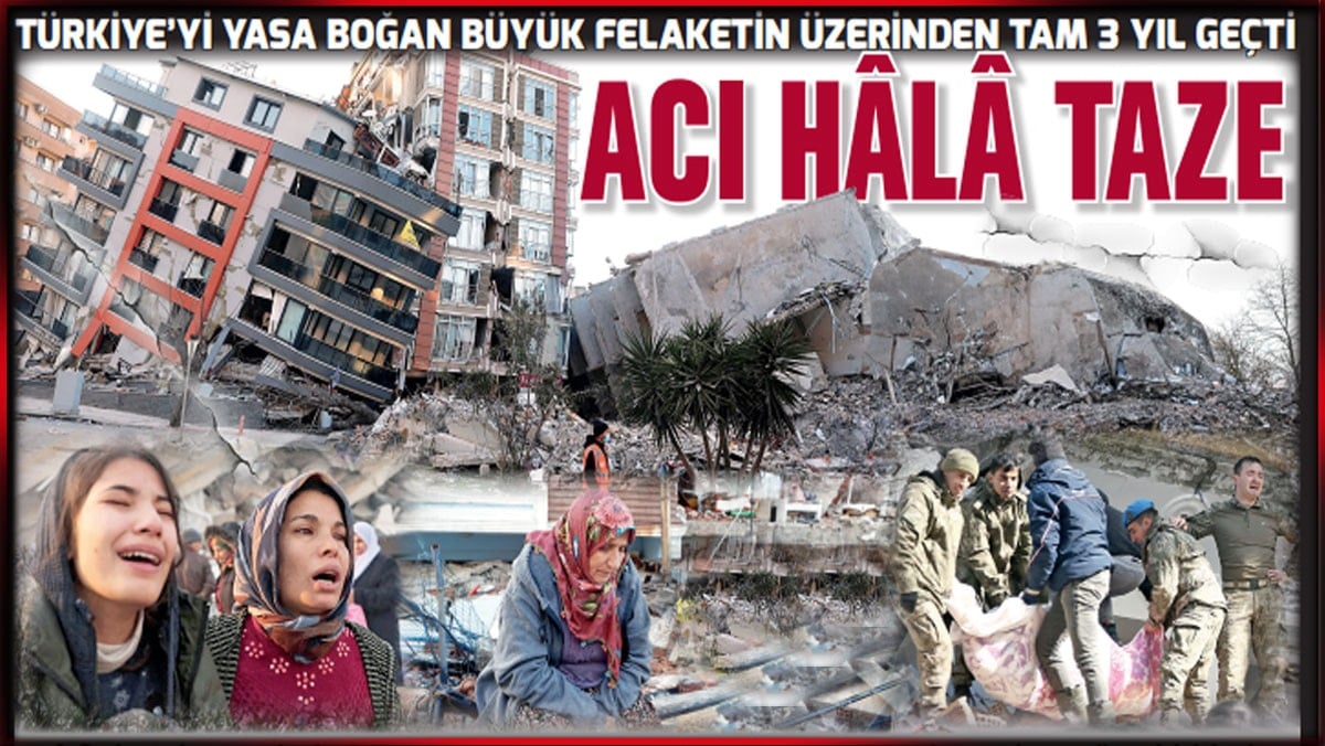 6 Şubat'ın üzerinden 3 yıl geçti: Türkiye kayıplarını anıyor